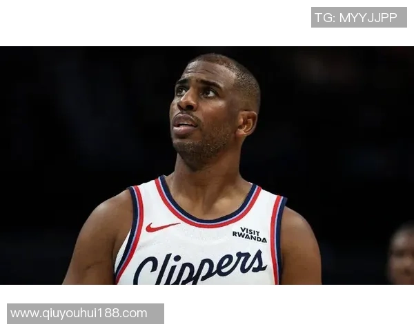 保罗适应快船角色变化努力实现生活与篮球的完美平衡